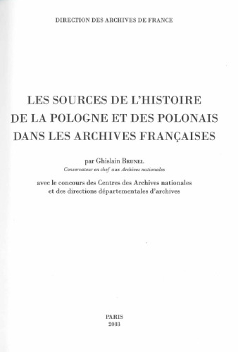 Les sources de l’histoire de la Pologne et des Polonais dans les archives françaises