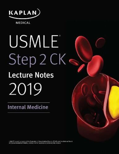 USMLE Step 2 CK Lecture Notes 2019: Internal Medicine