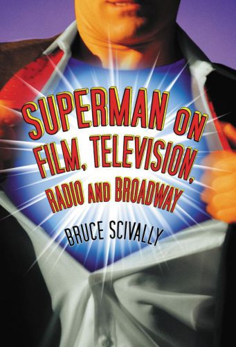 Superman on Film, Television, Radio, and Broadway