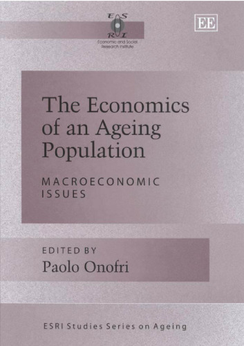 The Economics of an Ageing Population: Macroeconomic Issues (Esri Studies Series on Ageing)