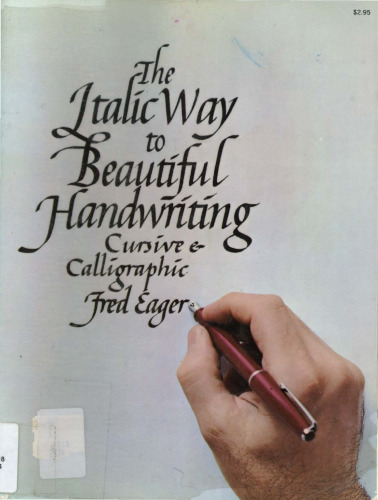 Italic Way to Beautiful Handwriting, Cursive and Calligraphic