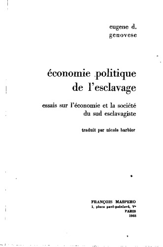 Économie Politique De L’esclavage - essais Sur L’économie et La société Du Sud Esclavagiste