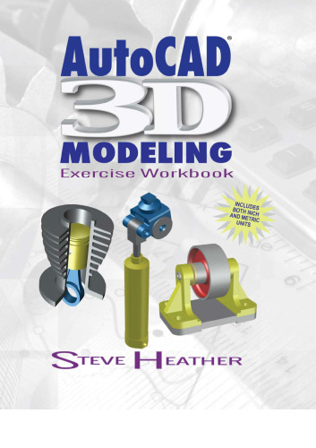 AutoCAD 3D Modeling : Exercise Workbook