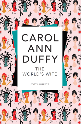 The World’s Wife : Poems