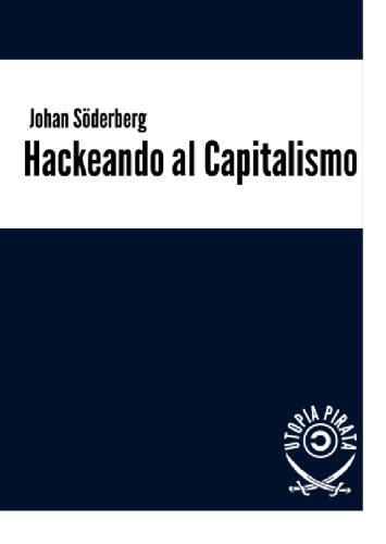 Hackeando al capitalismo: el movimiento de software libre y de código abierto