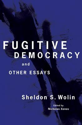 Fugitive Democracy: And Other Essays