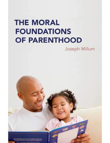 The Moral Foundations of Parenthood