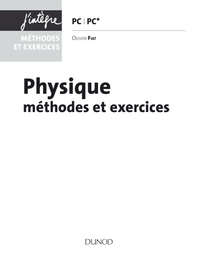 Physique Methodes et exercices (PC PC)