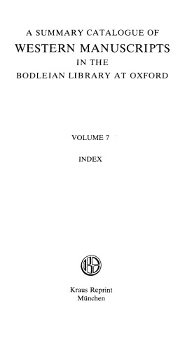 A summary catalogue of Western manuscripts in the Bodleian Library at Oxford which have not hitherto been catalogued in the quarto series. Vol. VII. Index