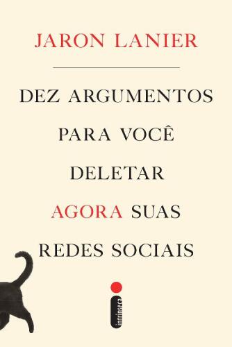 Dez Argumentos Para Você Deletar Agora Suas Redes Sociais