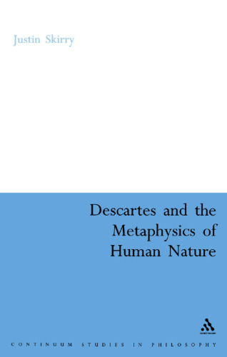 Descartes And the Metaphysics of Human Nature