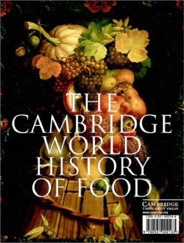 The Cambridge World History of Food (v1+2)