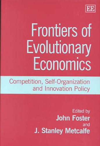 Frontiers of Evolutionary Economics: Competition, Self-Organization, and Innovation Policy