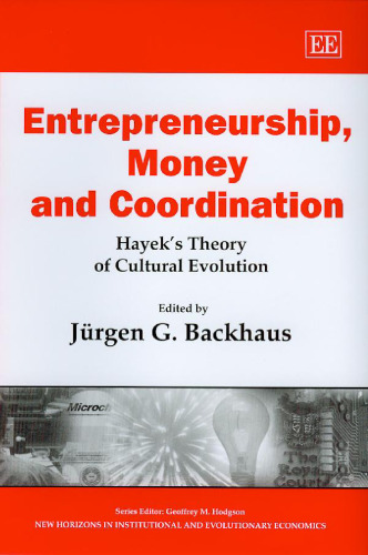 Entrepreneurship, Money And Coordination: Hayek's Theory of Cultural Evolution ()