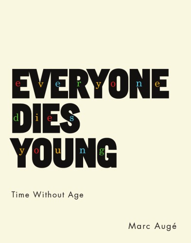 Everyone Dies Young: Time Without Age