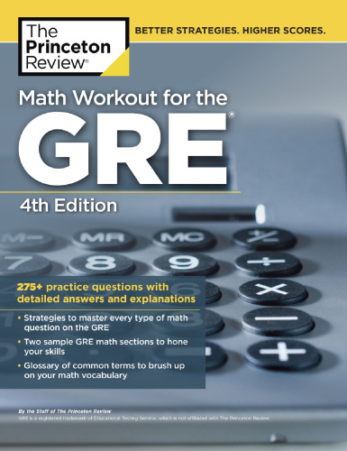 Math Workout for the Gre, 4th Edition: 275+ Practice Questions with Detailed Answers and Explanations