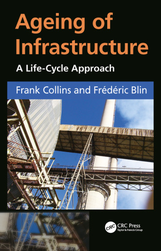 Ageing of Infrastructure: A Life-Cycle Approach