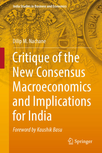 Critique of the New Consensus Macroeconomics and Implications for India