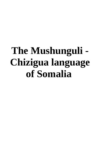 The Mushunguli - Chizigua language of Somalia