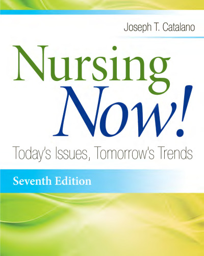 Nursing Now!: Today’s Issues, Tomorrows Trends