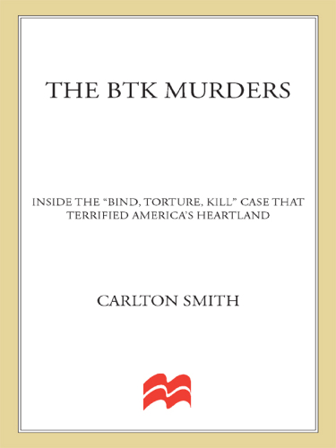 The BTK Murders: Inside the “Bind Torture Kill” Case that Terrified America’s Heartland