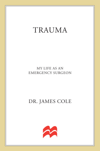 Trauma: My Life as an Emergency Surgeon