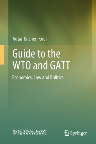 Guide to the WTO and GATT: Economics, Law and Politics