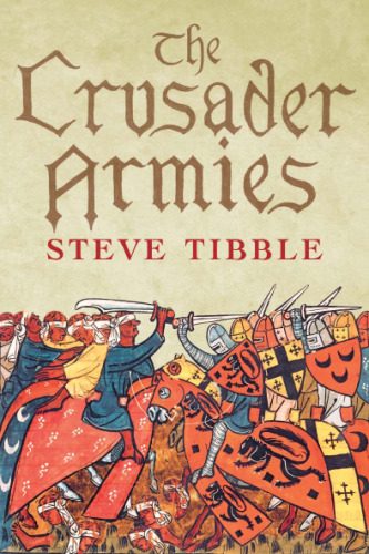 The Crusader Armies, 1099–1187