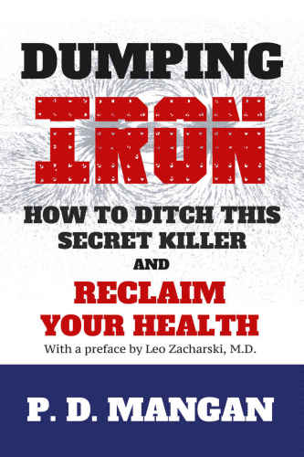 Dumping Iron: How to Ditch This Secret Killer and Reclaim Your Health