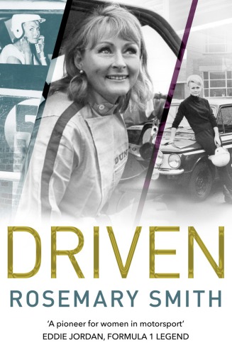 Driven: A pioneer for women in motorsport – an autobiography