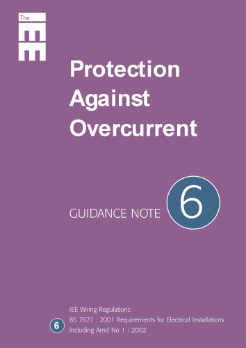 Guidance Note 6: Protection Against Overcurrent (IEE Guidence Notes) (No 6)