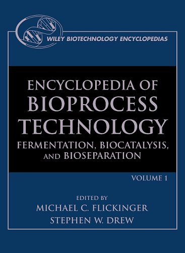 Encyclopedia of Bioprocess Technology, 5 Volume Set (Wiley Biotechnology Encyclopedias) (Volumes 1 - 5)