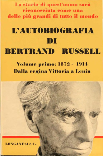 L’Autobiografia di Bertrand Russell. Volume primo: 1872-1914 Dalla Regina Vittoria a Lenin