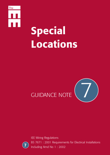 Guidance Note 7: Special Locations (IEE Guidence Notes) (No 7)