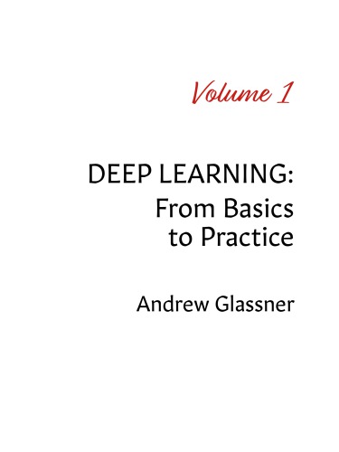 Deep Learning, Vol. 1: From Basics to Practice