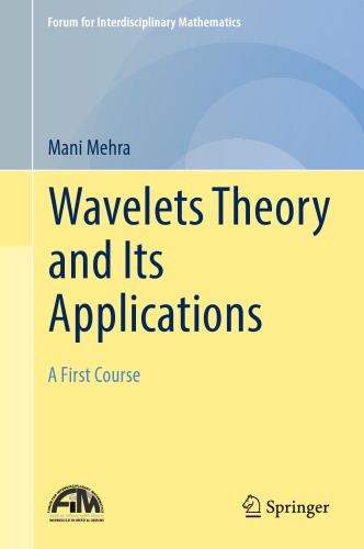 Wavelets Theory and Its Applications: A First Course