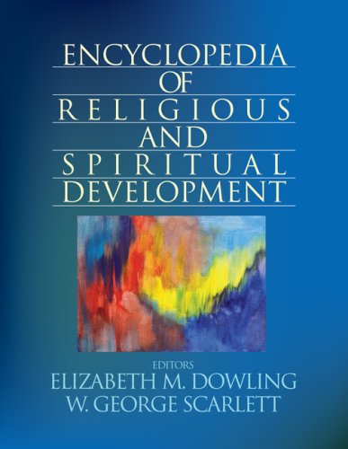 Encyclopedia of Religious and Spiritual Development (The SAGE Program on Applied Developmental Science)