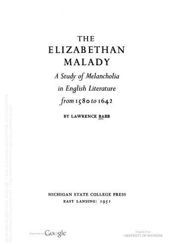 The Elizabethan Malady: A Study of Melancholia in English Literature from 1580 to 1642