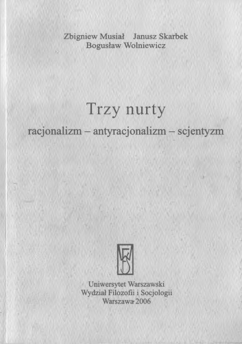 Trzy nurty : racjonalizm - antyracjonalizm - scjentyzm