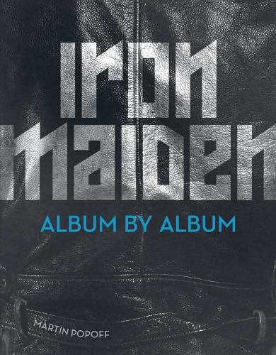 Iron Maiden: Album by Album