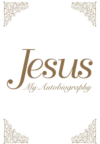 Jesus: My Autobiography