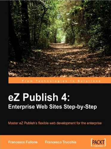 eZ Publish 4: Enterprise Web Sites Step-by-Step