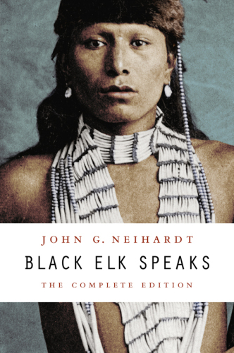 Black Elk Speaks: The Complete Edition