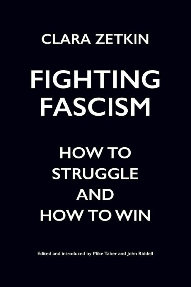 Fighting Fascism: How to Struggle and How to Win