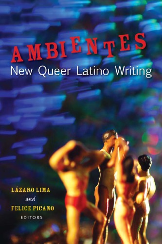 Ambientes: New Queer Latino Writing