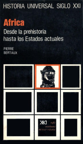 África Desde la prehistoria hasta los Estados actuales (aproximadamente hasta 1968)