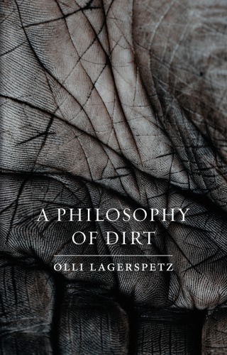 A Philosophy of Dirt