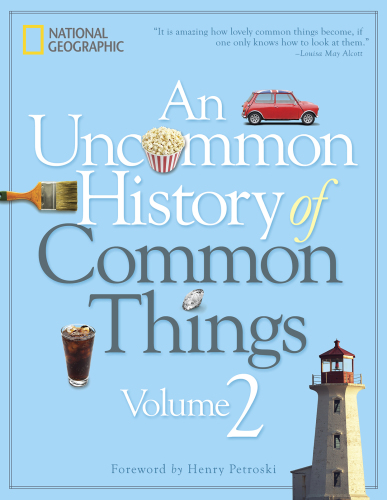 An Uncommon History of Common Things