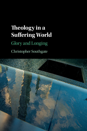 Theology in a Suffering World: Glory and Longing