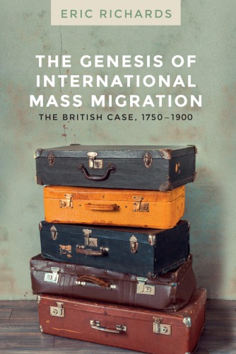 The Genesis of International Mass Migration: The British Case, 1750-1900